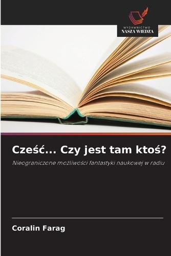 Cześc... Czy jest tam ktoś?
