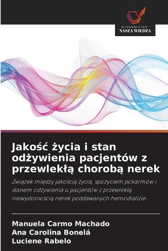 Jakośc życia i stan odżywienia pacjentów z przewleklą chorobą nerek