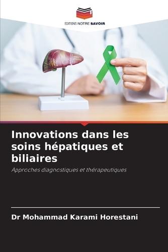 Innovations dans les soins hépatiques et biliaires