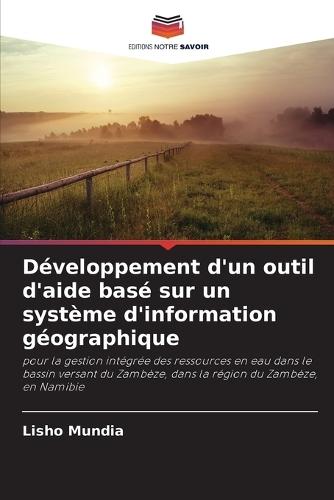 Développement d'un outil d'aide basé sur un système d'information géographique