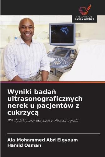 Wyniki badań ultrasonograficznych nerek u pacjentów z cukrzycą
