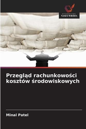 Przegląd rachunkowości kosztów środowiskowych