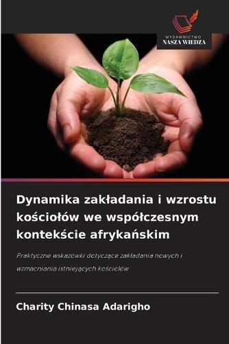 Dynamika zakladania i wzrostu kościolów we wspólczesnym kontekście afrykańskim