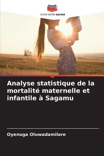 Analyse statistique de la mortalité maternelle et infantile à Sagamu