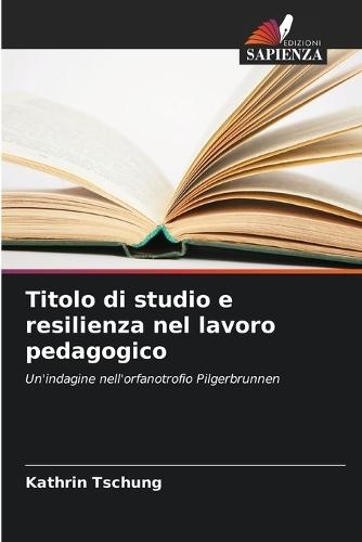 Titolo di studio e resilienza nel lavoro pedagogico
