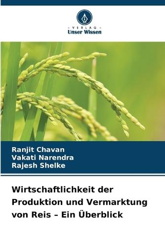 Wirtschaftlichkeit der Produktion und Vermarktung von Reis - Ein Überblick