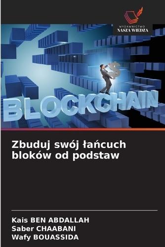 Zbuduj swój lańcuch bloków od podstaw
