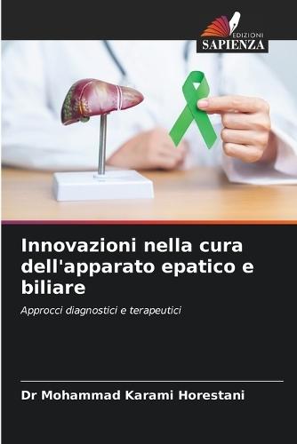 Innovazioni nella cura dell'apparato epatico e biliare