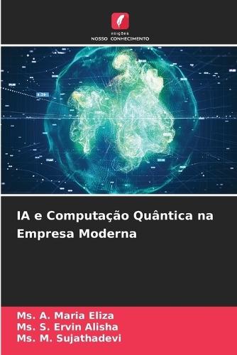 IA e Computação Quântica na Empresa Moderna