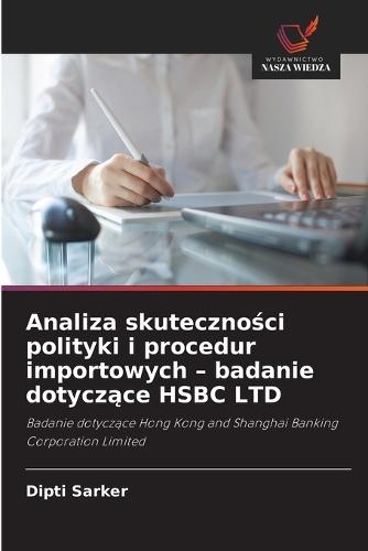 Analiza skuteczności polityki i procedur importowych - badanie dotyczące HSBC LTD