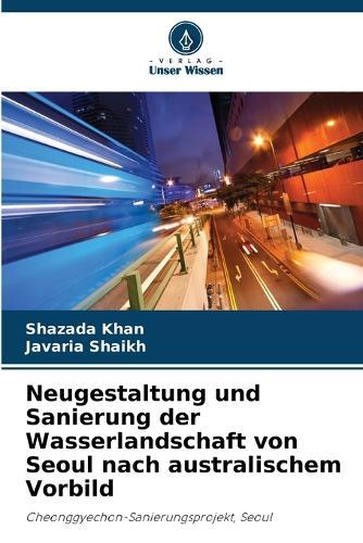 Neugestaltung und Sanierung der Wasserlandschaft von Seoul nach australischem Vorbild