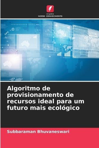 Algoritmo de provisionamento de recursos ideal para um futuro mais ecológico
