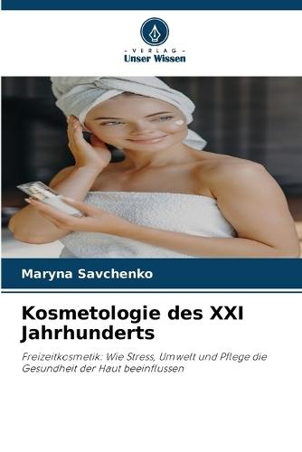 Kosmetologie des XXI Jahrhunderts