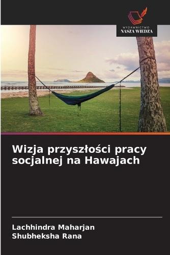 Wizja przyszlości pracy socjalnej na Hawajach