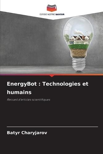 EnergyBot: Technologies et humains