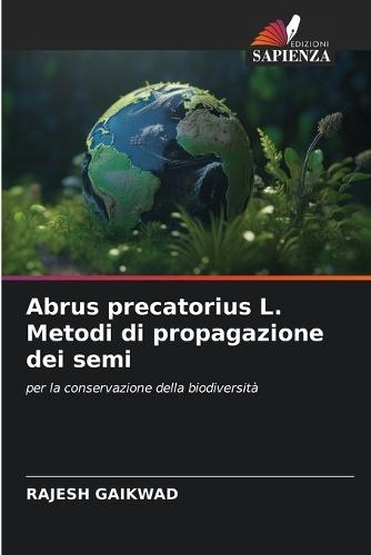 Abrus precatorius L. Metodi di propagazione dei semi