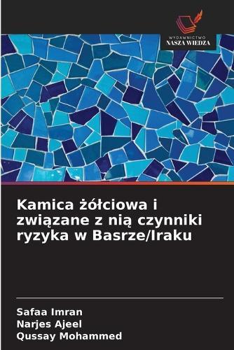 Kamica żólciowa i związane z nią czynniki ryzyka w Basrze/Iraku