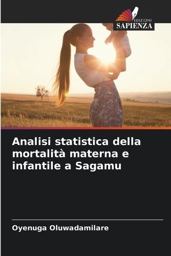 Analisi statistica della mortalità materna e infantile a Sagamu