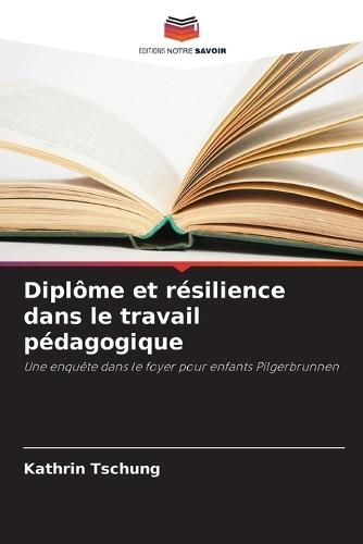 Diplôme et résilience dans le travail pédagogique