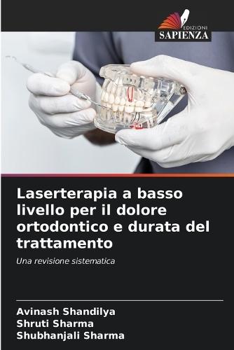 Laserterapia a basso livello per il dolore ortodontico e durata del trattamento