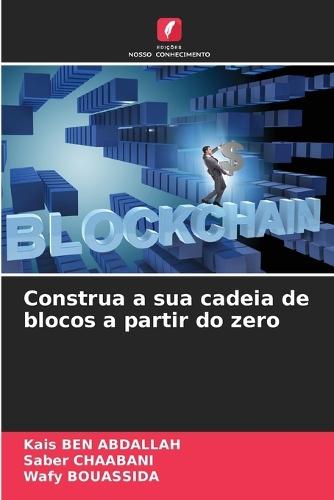 Construa a sua cadeia de blocos a partir do zero