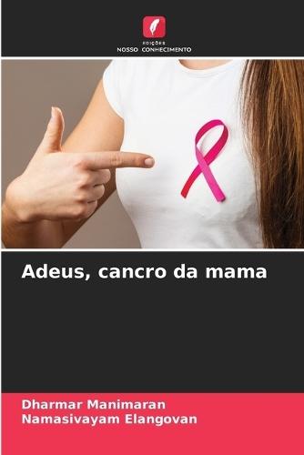 Adeus, cancro da mama