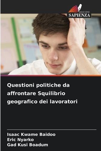 Questioni politiche da affrontare Squilibrio geografico dei lavoratori
