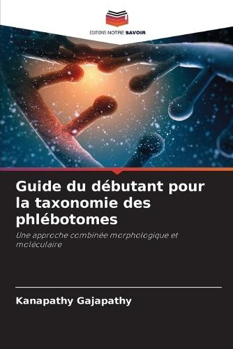 Guide du débutant pour la taxonomie des phlébotomes