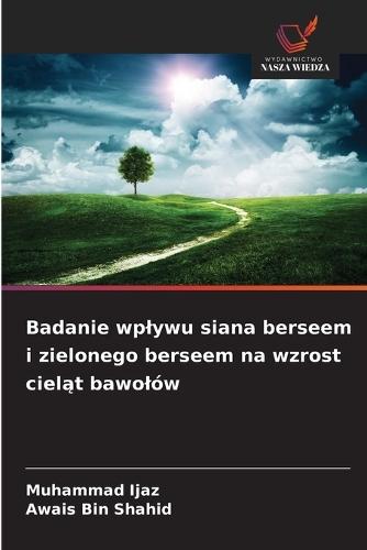 Badanie wplywu siana berseem i zielonego berseem na wzrost cieląt bawolów
