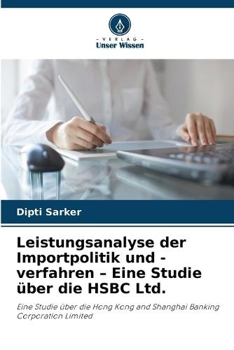 Leistungsanalyse der Importpolitik und -verfahren - Eine Studie über die HSBC Ltd.