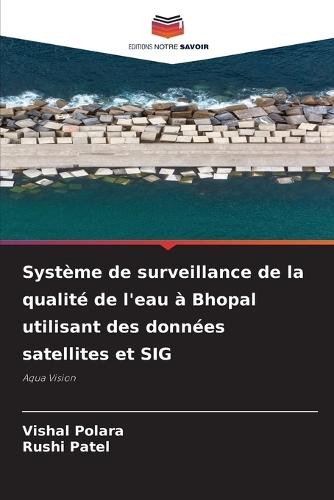 Système de surveillance de la qualité de l'eau à Bhopal utilisant des données satellites et SIG