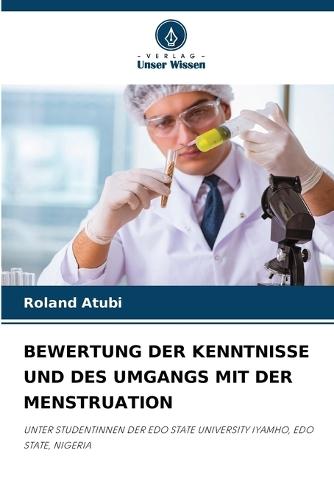 Bewertung Der Kenntnisse Und Des Umgangs Mit Der Menstruation