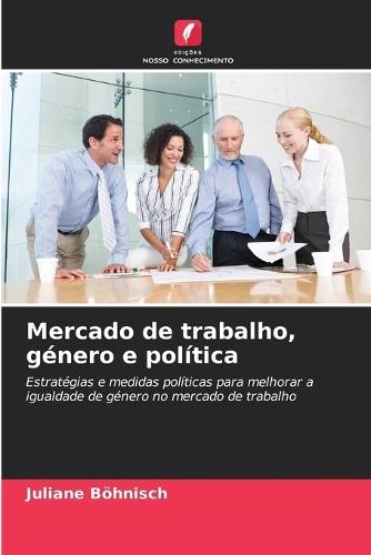 Mercado de trabalho, género e política