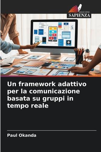 Un framework adattivo per la comunicazione basata su gruppi in tempo reale