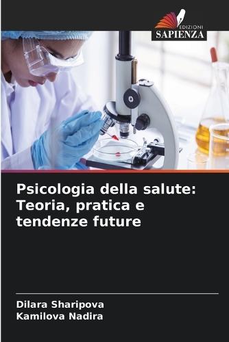 Psicologia della salute: Teoria, pratica e tendenze future