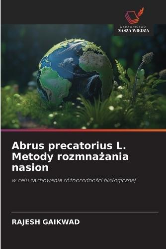 Abrus precatorius L. Metody rozmnażania nasion