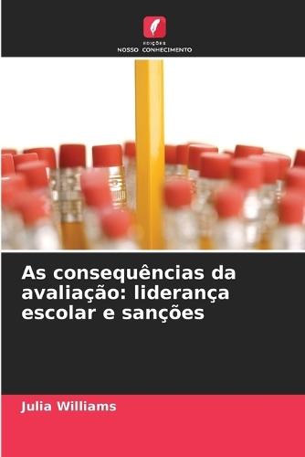 As consequências da avaliação: liderança escolar e sanções