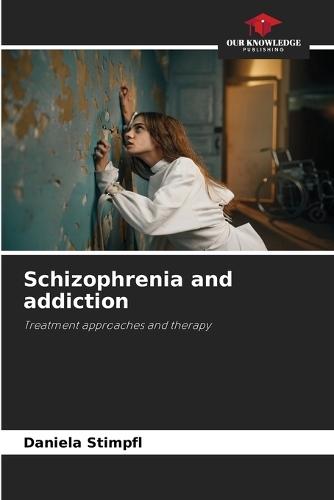 Schizophrenia and addiction
