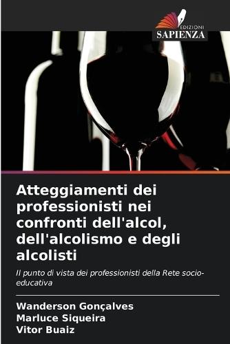 Atteggiamenti dei professionisti nei confronti dell'alcol, dell'alcolismo e degli alcolisti