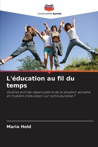 L'éducation au fil du temps
