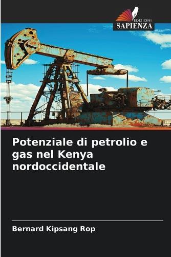 Potenziale di petrolio e gas nel Kenya nordoccidentale