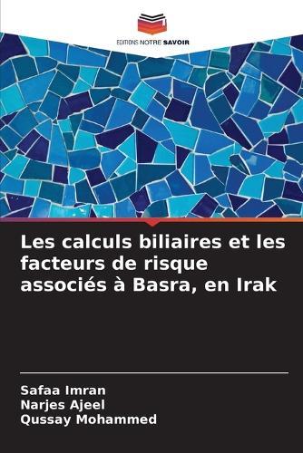 Les calculs biliaires et les facteurs de risque associés à Basra, en Irak