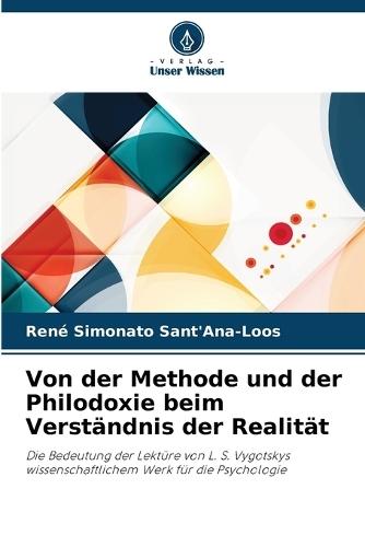 Von der Methode und der Philodoxie beim Verständnis der Realität