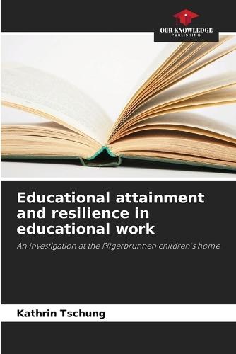 Educational attainment and resilience in educational work