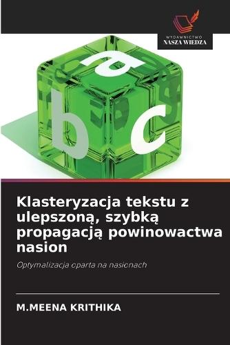 Klasteryzacja tekstu z ulepszoną, szybką propagacją powinowactwa nasion