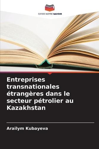 Entreprises transnationales étrangères dans le secteur pétrolier au Kazakhstan