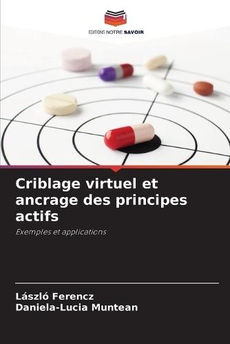 Criblage virtuel et ancrage des principes actifs