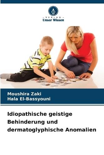 Idiopathische geistige Behinderung und dermatoglyphische Anomalien