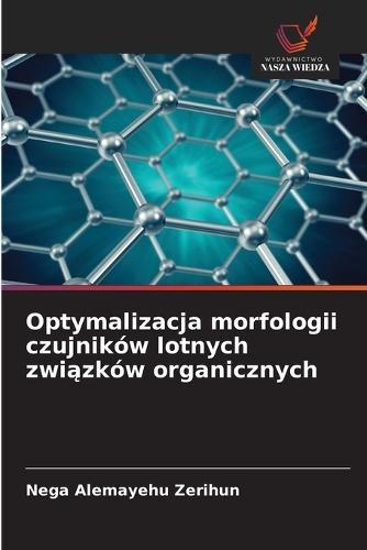 Optymalizacja morfologii czujników lotnych związków organicznych