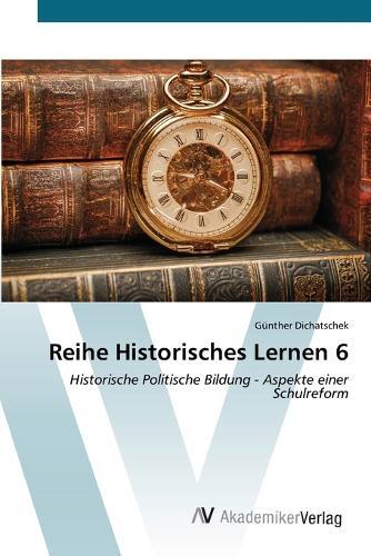 Reihe Historisches Lernen 6